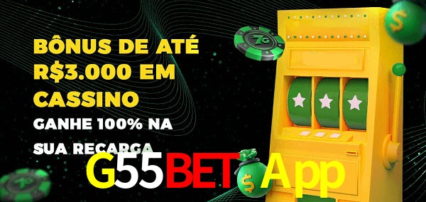 G55Bet App melhor bônus de depósito